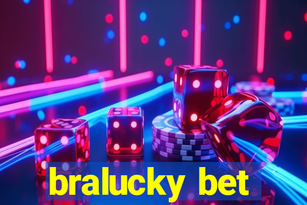 bralucky bet
